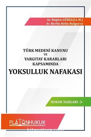 Türk Medeni Kanunu ve Yargıtay Kararları Kapsamında Yoksulluk Nafakası