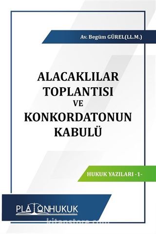 Alacaklılar Toplantısı ve Konkordatonun Kabulü