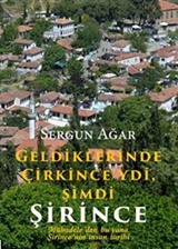 Geldiklerinde Çirkince'ydi, Şimdi Şirince