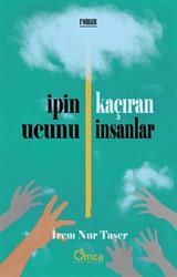 İpin Ucunu Kaçıran İnsanlar