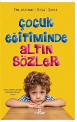 Çocuk Eğitiminde Altın Sözler