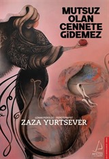 Mutsuz Olan Cennete Gidemez