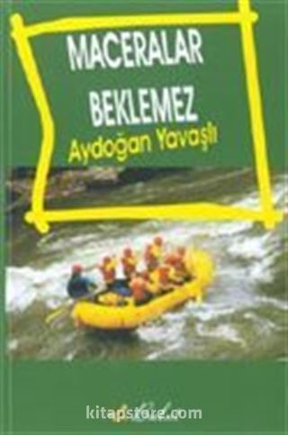 Maceralar Beklenmez