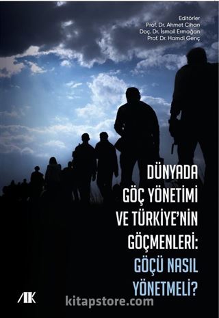 Dünyada Göç Yönetimi ve Türkiye'nin Göçmenleri