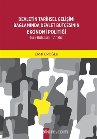 Devletin Tarihsel Gelişimi Bağlamında Devlet Bütçesinin Ekonomi Politiği