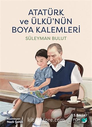 Atatürk ve Ülkü'nün Boya Kalemleri