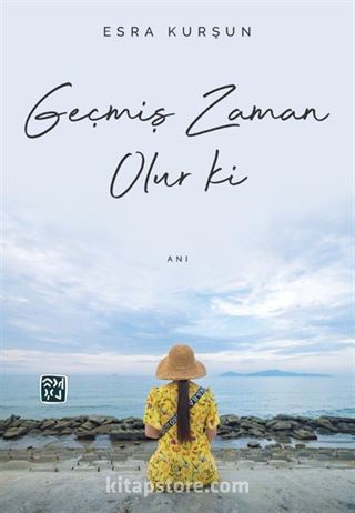 Geçmiş Zaman Olur Ki