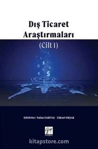 Dış Ticaret Araştırmaları (Cilt I)