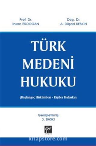 Türk Medeni Hukuku (Başlangıç Hükümleri - Kişiler Hukuku)