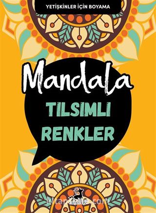 Mandala / Tılsımlı Renkler