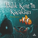 Balık Kent'in Kaçakları