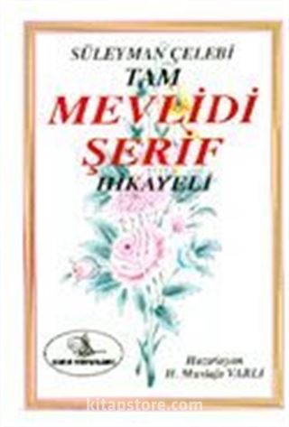 Süleyman Çelebi Tam Mevlidi Şerif Hikayeleri (Eski-Yeni) (Cep Boy)