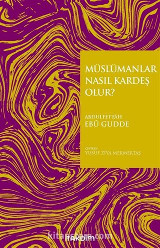 Müslümanlar Nasıl Kardeş Olur?