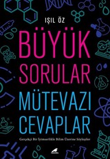 Büyük Sorular Mütevazı Cevaplar