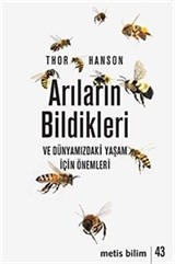 Arıların Bildikleri ve Dünyamızdaki Yaşam İçin Önemleri