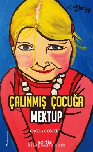 Çalınmış Çocuğa Mektup