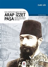 Sultan II. Abdülhamid'in Mabeyn İkinci Katibi Arap İzzet Paşa