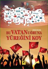 Bu Vatan Uğruna Yüreğini Koy