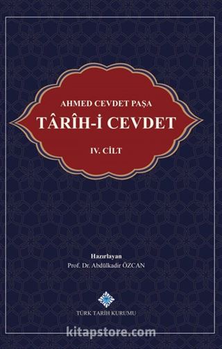 Ahmed Cevdet Paşa: Tarîh-i Cevdet IV. Cilt