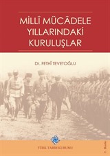 Millî Mücadele Yıllarındaki Kuruluşlar