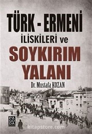 Türk Ermeni İlişkileri ve Soykırım Yalanı