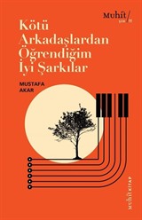 Kötü Arkadaşlardan Öğrendiğim İyi Şarkılar