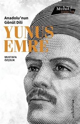 Anadolu'nun Gönül Dili: Yunus Emre