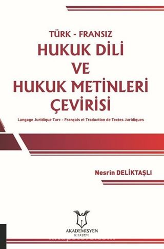 Türk-Fransız Hukuk Dili ve Hukuk Metinleri Çevirisi