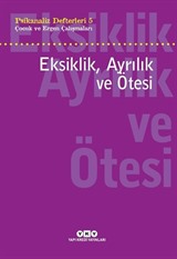 Psikanaliz Defterleri 5 / Çocuk Ve Ergen Çalışmaları Eksiklik, Ayrılık ve Ötesi