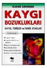 Kaygı Bozuklukları/Kaygı Fobiler ve Panik Ataklar