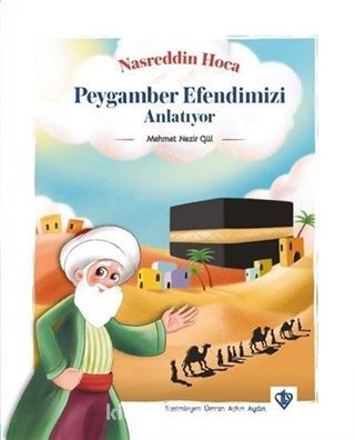 Nasrettin Hoca Peygamber Efendimizi Anlatıyor