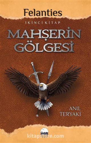 Mahşerin Gölgesi / Felanties Serisi 2. Kitap