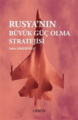 Rusya'nın Büyük Güç Olma Stratejisi