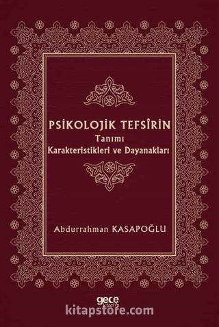 Psikolojik Tefsirin Tanımı Karakteristikleri ve Dayanakları