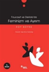 Feminizm Ve Ayırım (Foucault Ve Derrida'da)