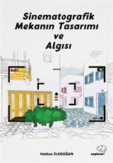 Sinematografik Mekanın Tasarımı ve Algısı