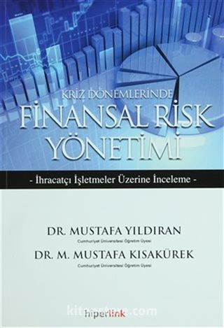 Kriz Dönemlerinde Finansal Risk Yönetimi