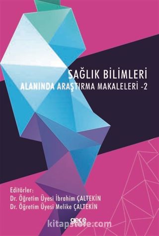 Sağlık Bilimleri Alanında Araştırma Makaleleri 2