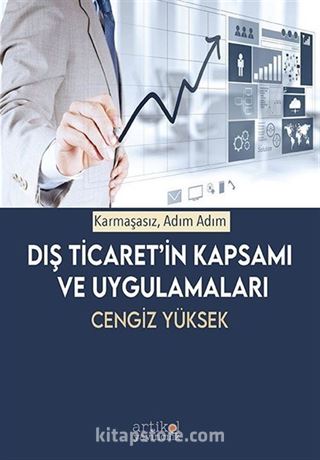 Karmaşasız, Adım Adım Dış Ticaret'in Kapsamı ve Uygulamaları