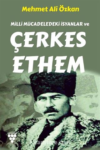 Milli Mücadeledeki İsyanlar ve Çerkes Ethem