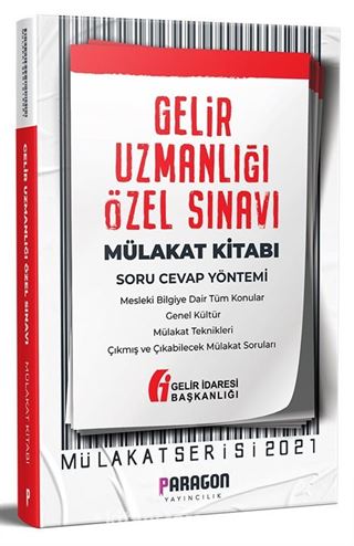 2021 Gelir Uzmanlığı Özel Sınavı Çıkmış Sorularla Mülakat Kitabı