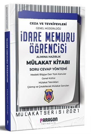 2021 CTE İdare Memuru Öğrencisi Alımına Hazırlık Çıkmış Sorularla Mülakat Kitabı