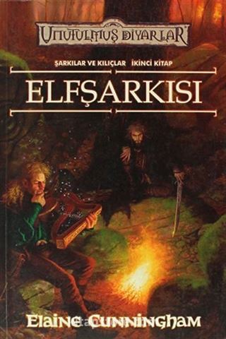 Elf Şarkısı / Unutulmuş Diyarlar Şarkılar ve Kılıçlar 2.kitap