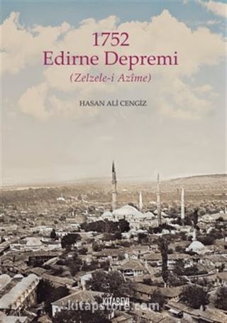 1752 Edirne Depremi (Zelzele-i Azîme)