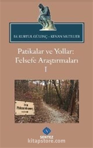 Patikalar ve Yollar: Felsefe Araştırmaları 1