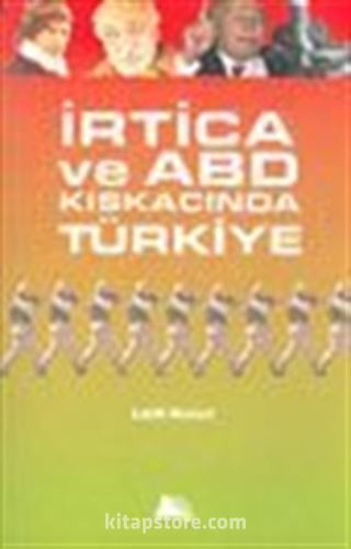 İrtica ve ABD Kıskacında Türkiye