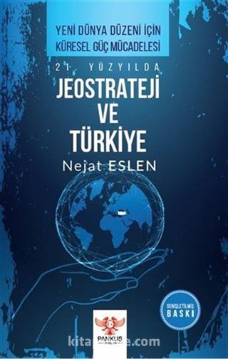 21. Yüzyılda Jeostrateji ve Türkiye