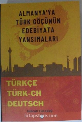 Almanya'ya Türk Göçünün Edebiyata Yansımaları