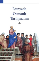 Dünyada Osmanlı Tarihyazımı 1