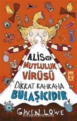 Alis ve Mutluluk Virüsü